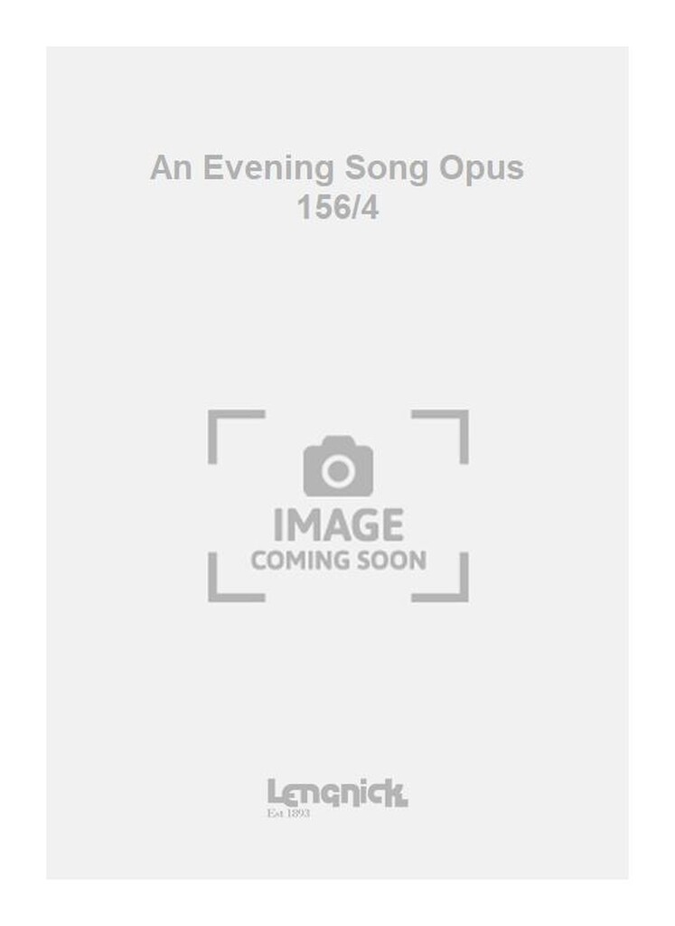 An Evening Song Opus 156/4